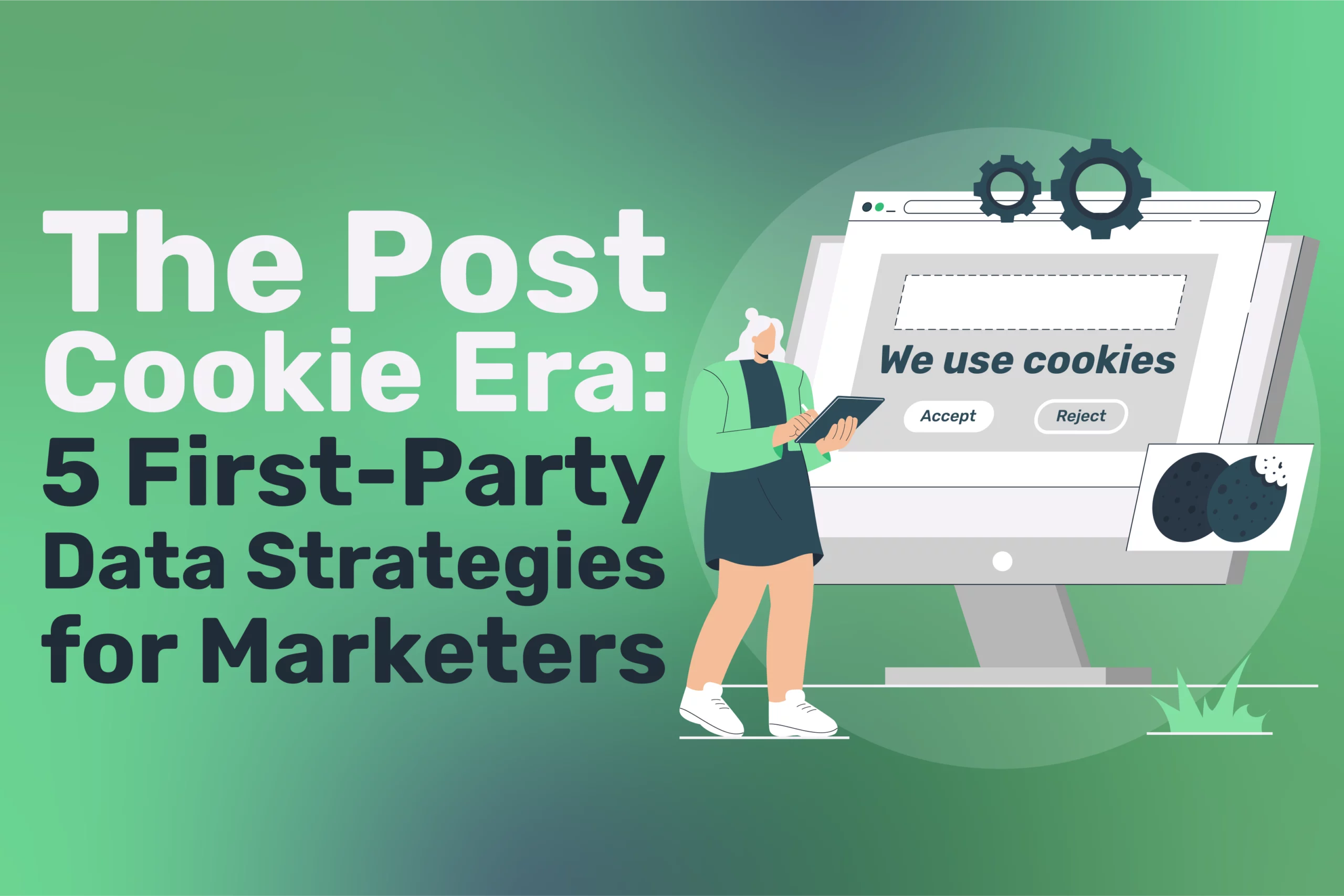 The Post-Cookie Era: 5 First-Party Data Strategies for Marketers