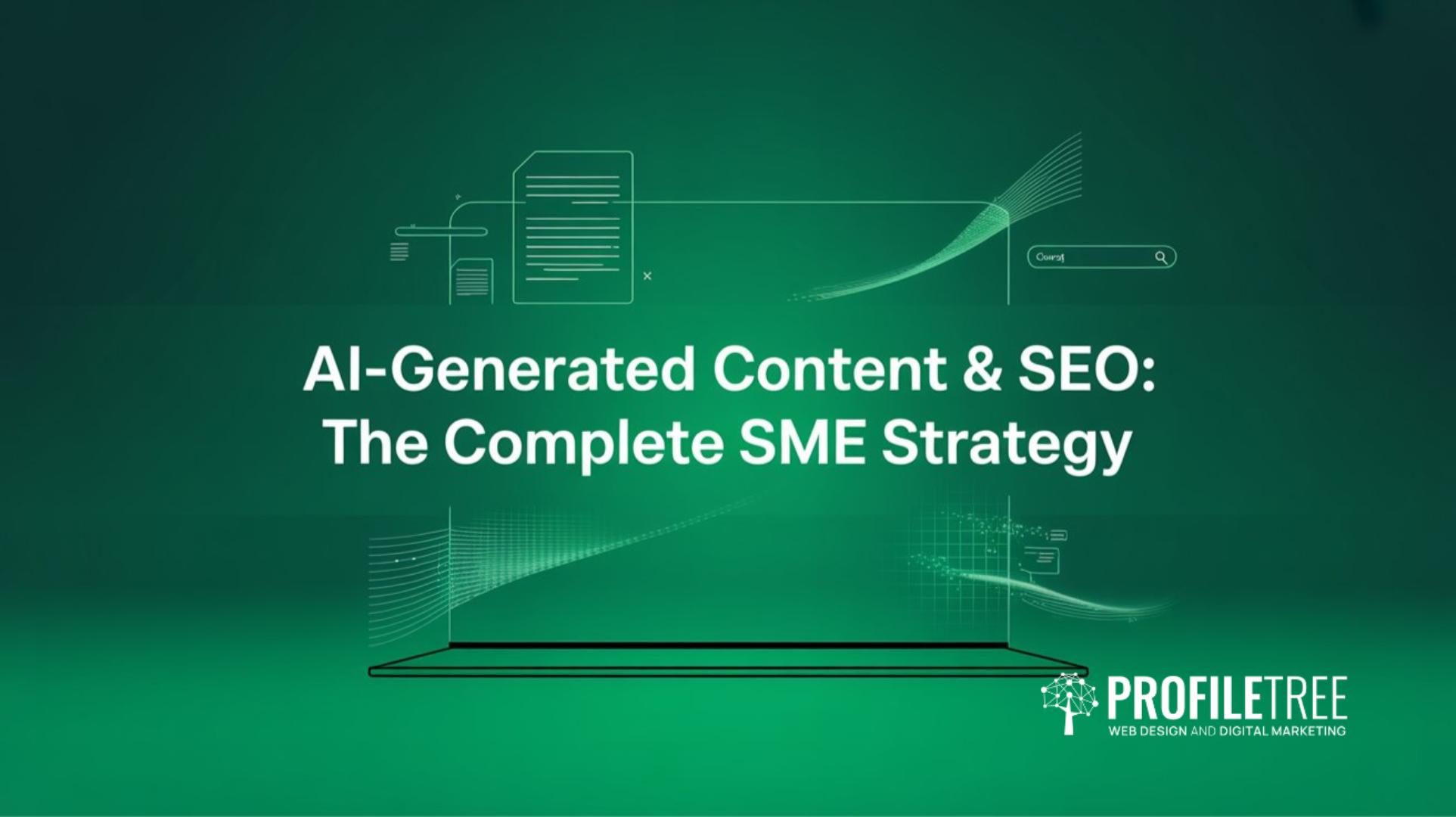 AI-Generated Content & SEO The Complete SME Strategy