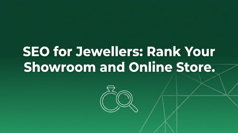 White text on a green background reads, SEO for Jewellers: Rank Your Showroom and Online Shop. Below is an icon of an engagement ring and a magnifying glass. Geometric lines decorate the lower right corner.