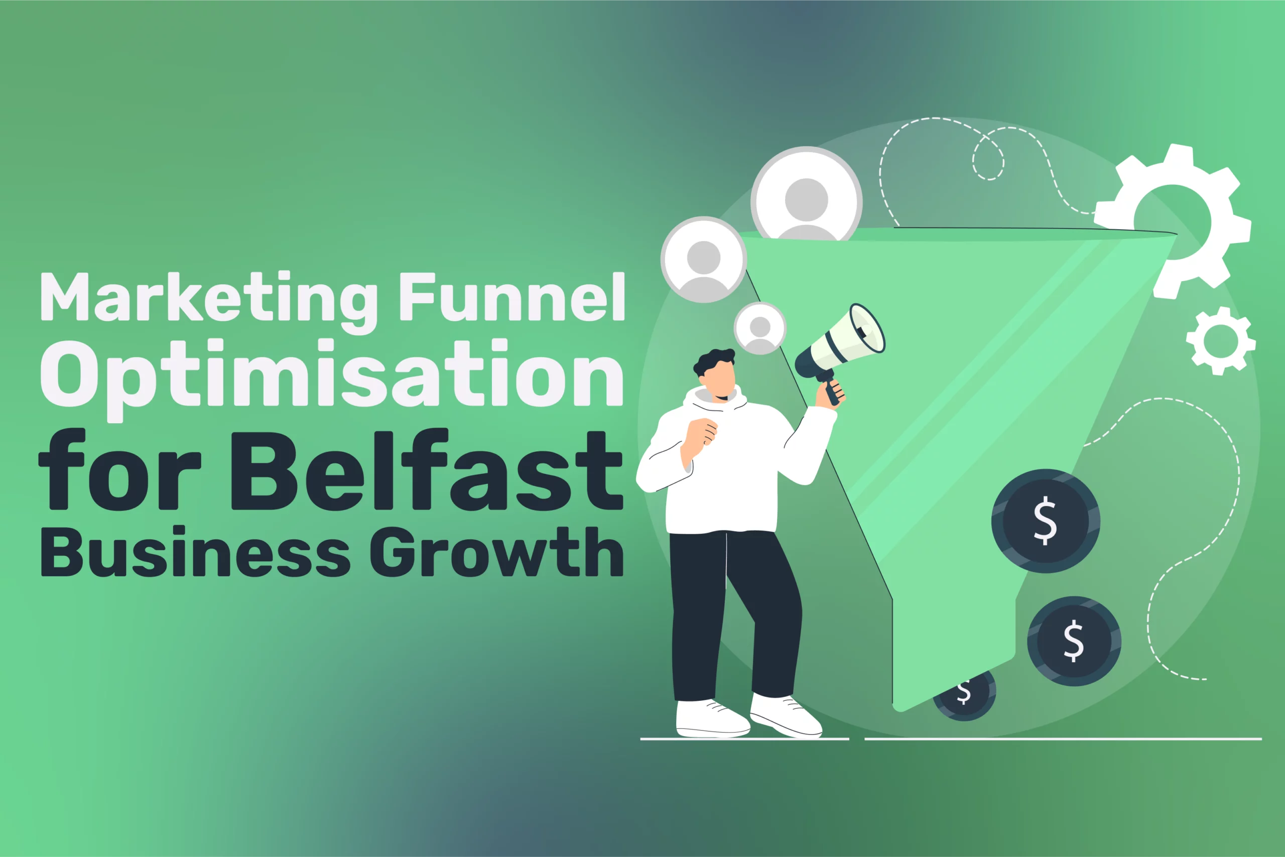 Marketing Funnel Optimisation for Belfast Business Growth