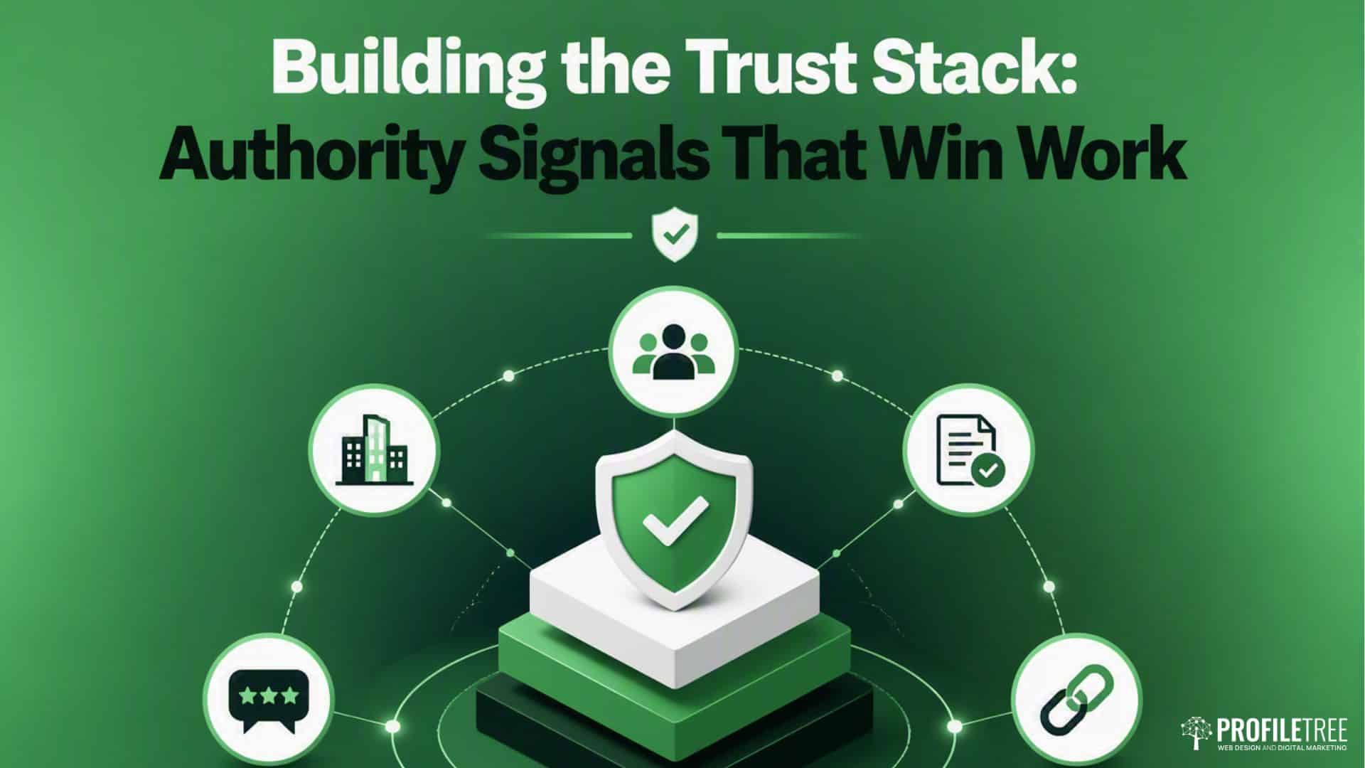 Green infographic titled Building the Trust Stack: Authority Signals That Win Work—with icons of people, buildings, documents, a magnifying glass, and a shield with a tick at the centre—highlights essential elements for strong Construction SEO.