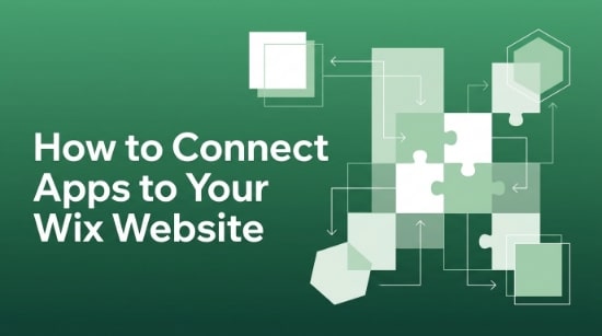 How to Connect Apps to Your WIX Website on a green background with abstract puzzle and arrow graphics, symbolising integration and connectivity.