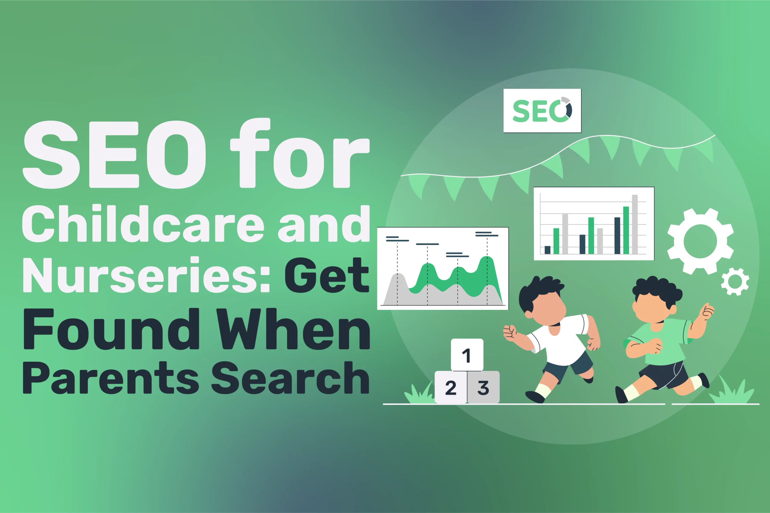 SEO for Childcare and Nurseries