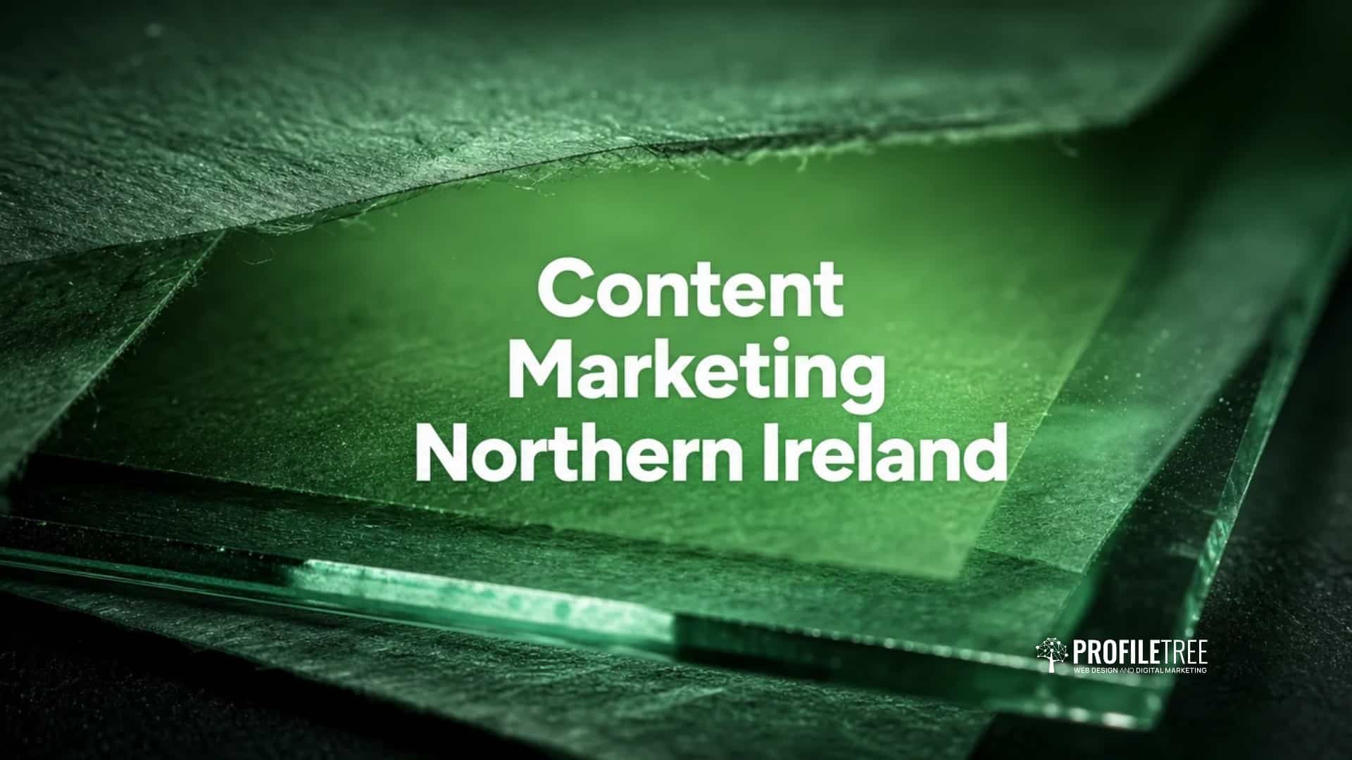 Deep green graphic with bold white text reading Content Marketing Northern Ireland, surrounded by content strategy and analytics elements.