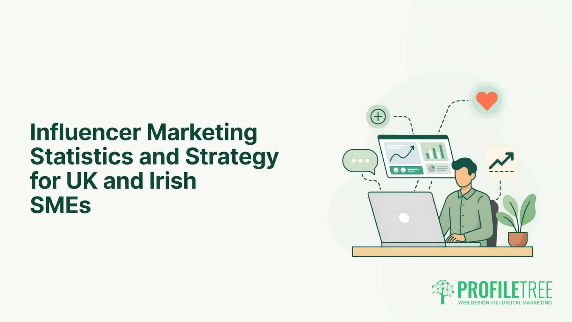 Influencer Marketing Statistics and Strategy for UK and Irish SMEs