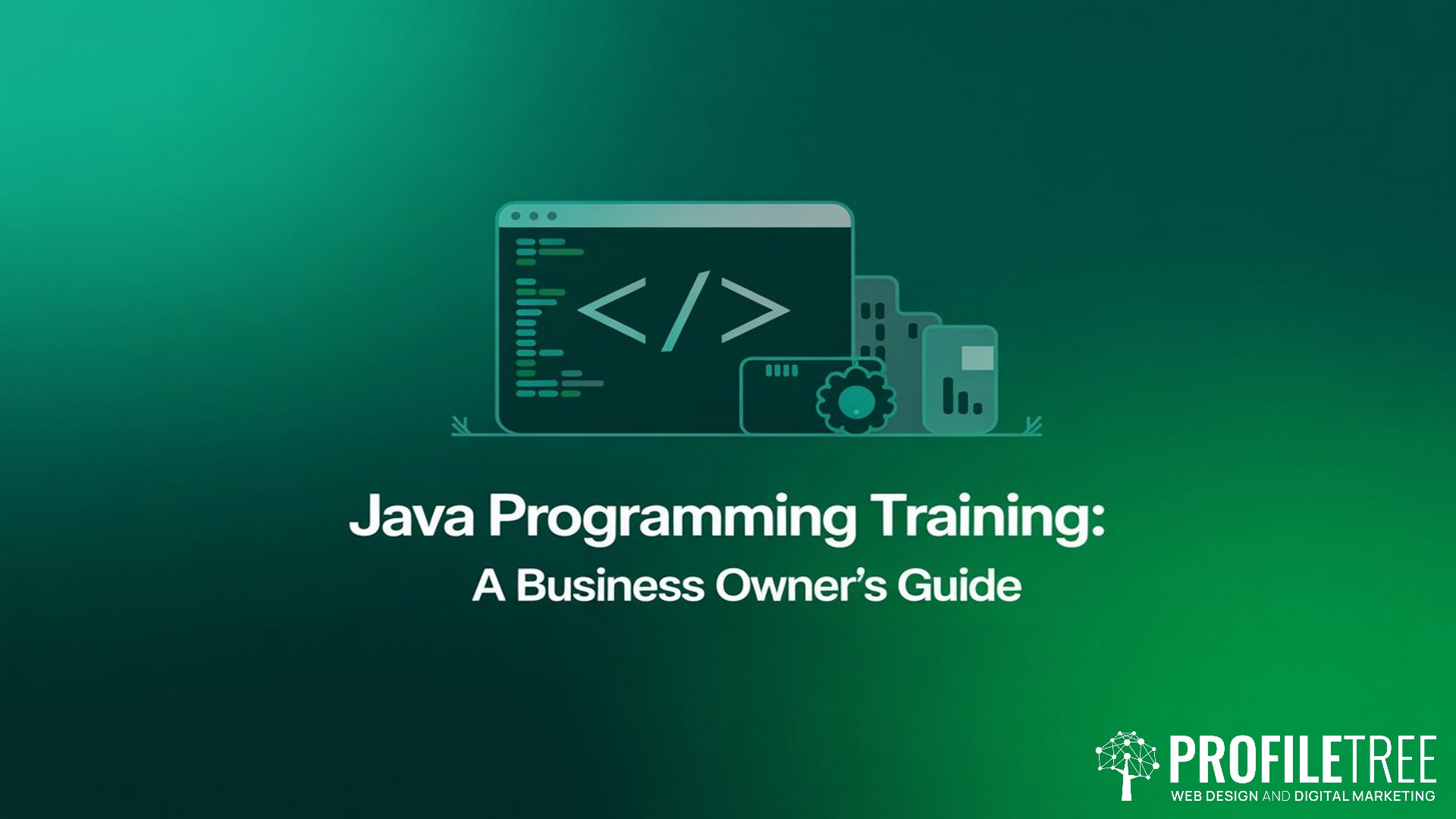 Java Programming Training, A Business Owner's Guide