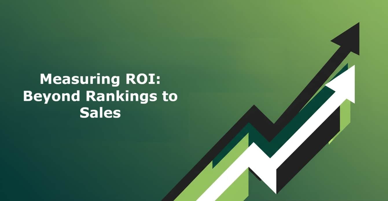 Graphic with an upward arrow and the text Measuring ROI: Beyond Rankings to Sales on a green gradient background, symbolising growth and improvement in SEO for car dealerships.