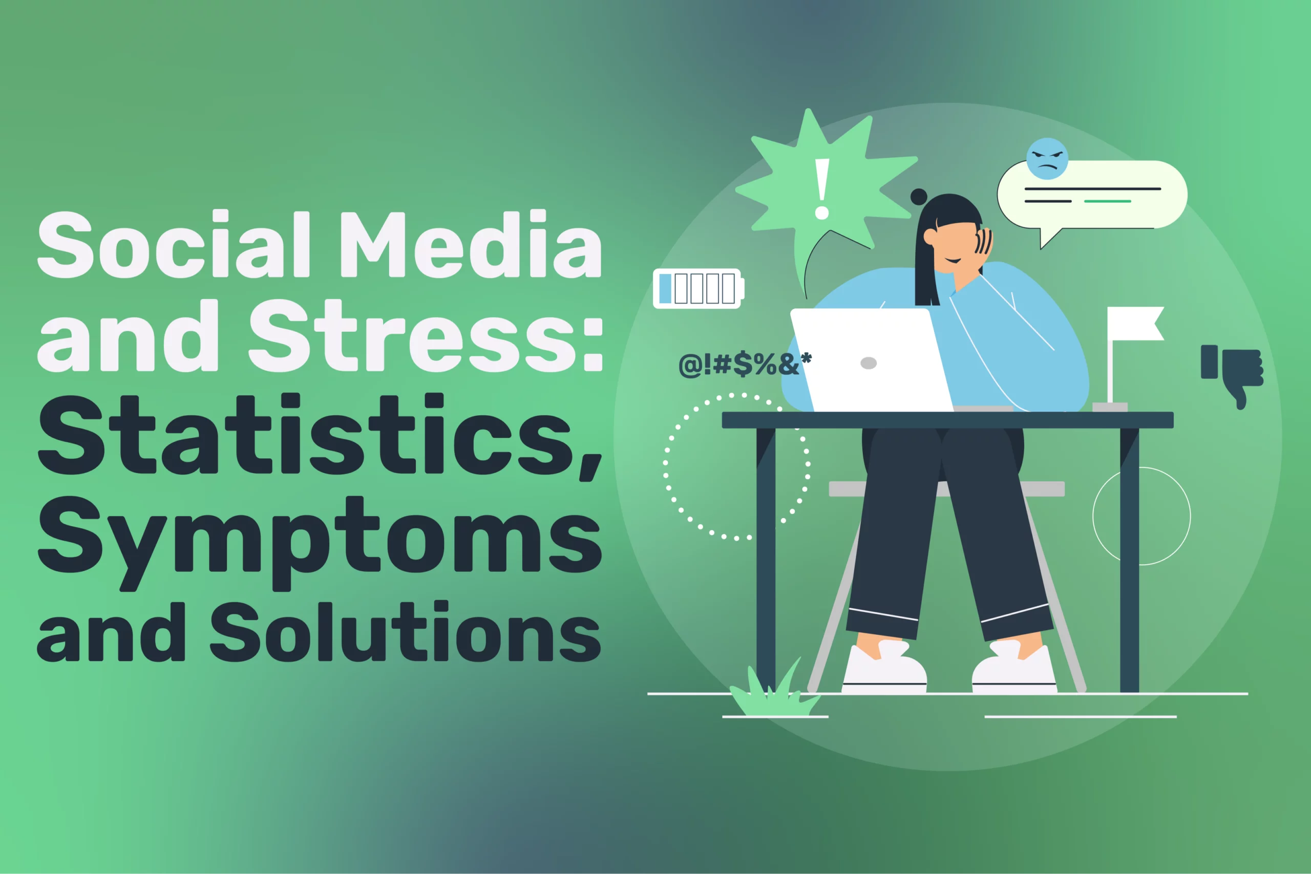 Social Media and Stress: Statistics, Symptoms and Solutions