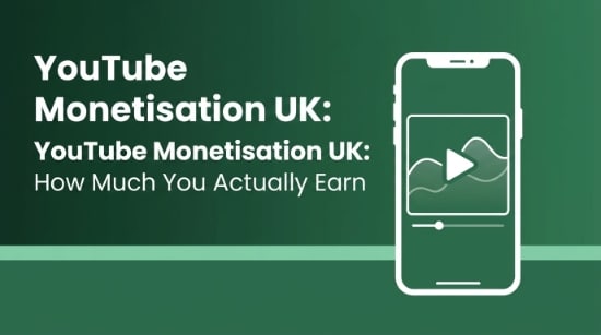 YouTube Monetisation UK: How Much You Actually Earn