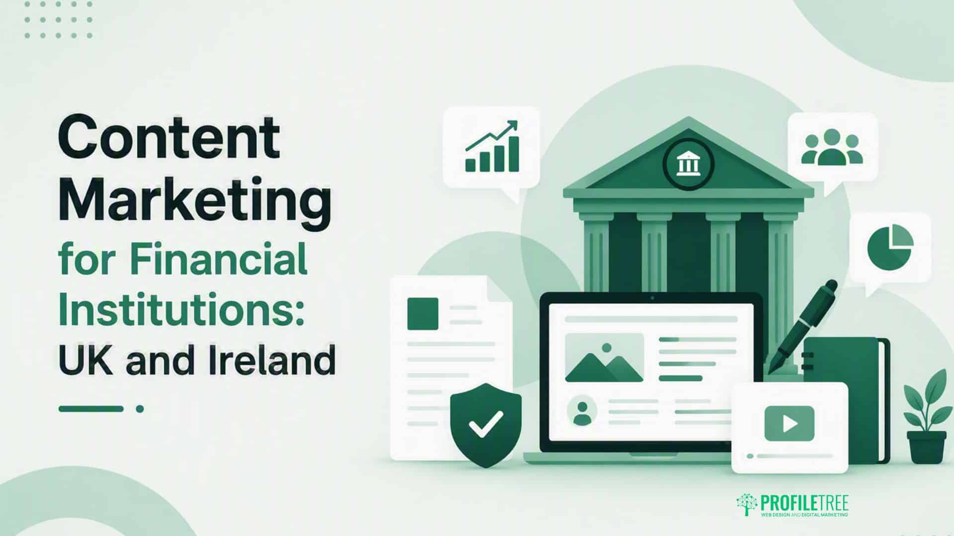 Content Marketing for Financial Institutions: UK and Ireland