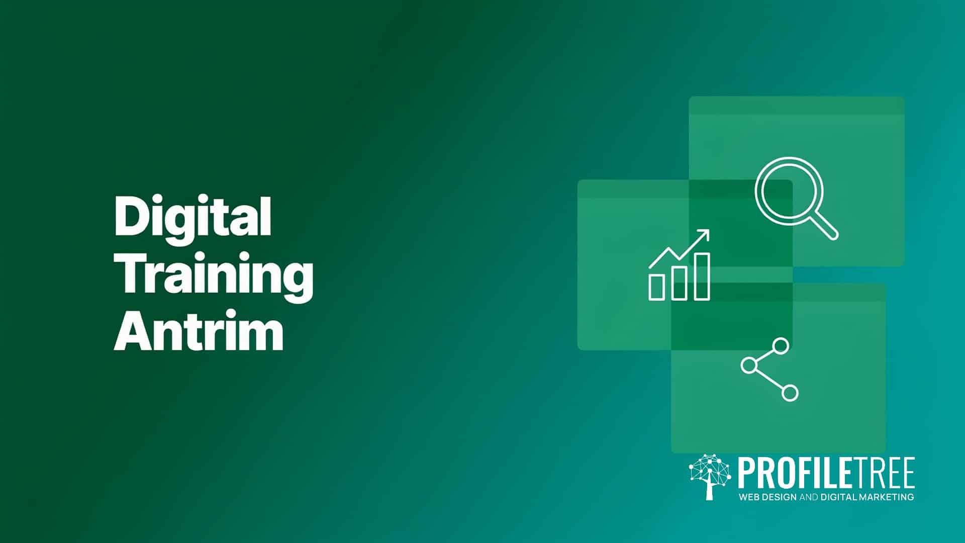 Green background featuring “Digital Training Antrim” text, business-related icons representing Antrim’s innovative spirit, and the ProfileTree logo in the bottom right-hand corner.