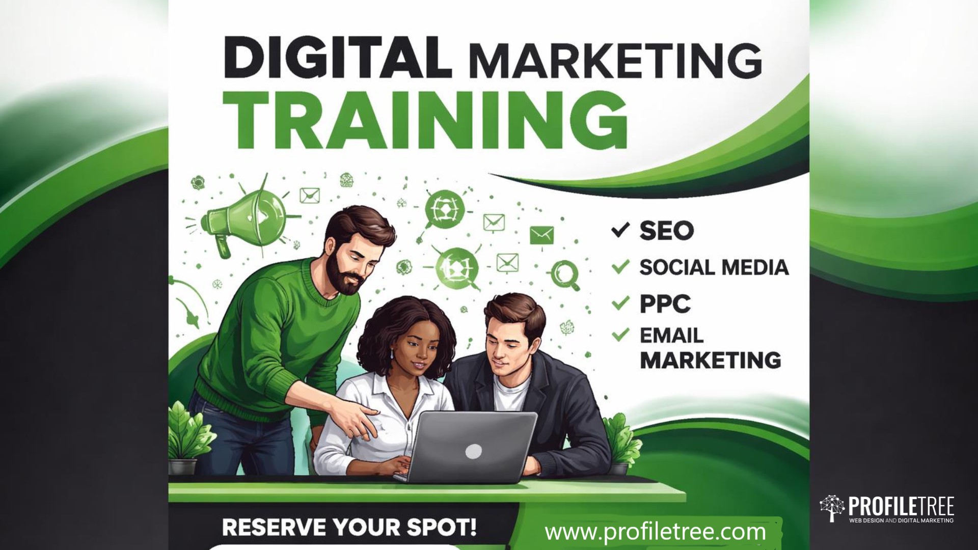Three people work together at a laptop, surrounded by digital marketing icons. Text highlights “Digital Marketing Training” and lists SEO, social media, PPC, and email marketing. A banner reads, “Reserve your place! Digital Training at www.profiletree.com”.