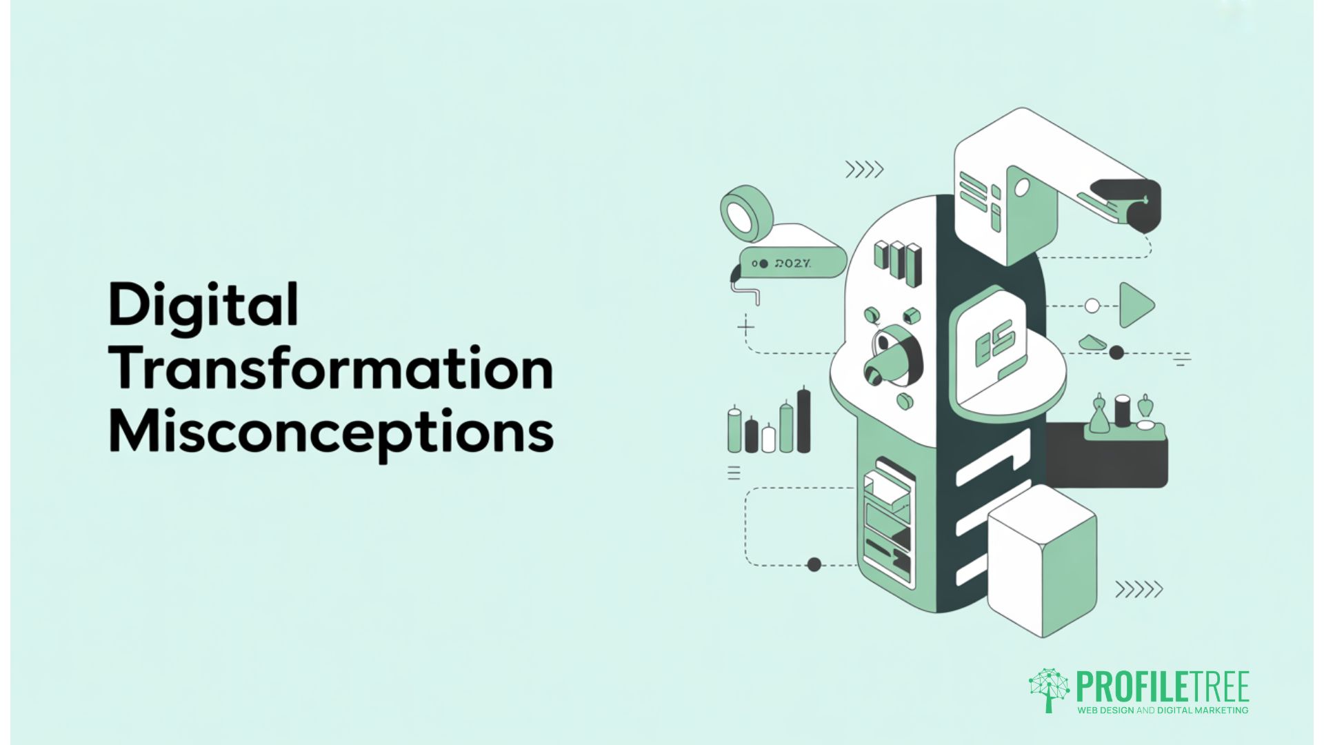 Digital Transformation Misconceptions