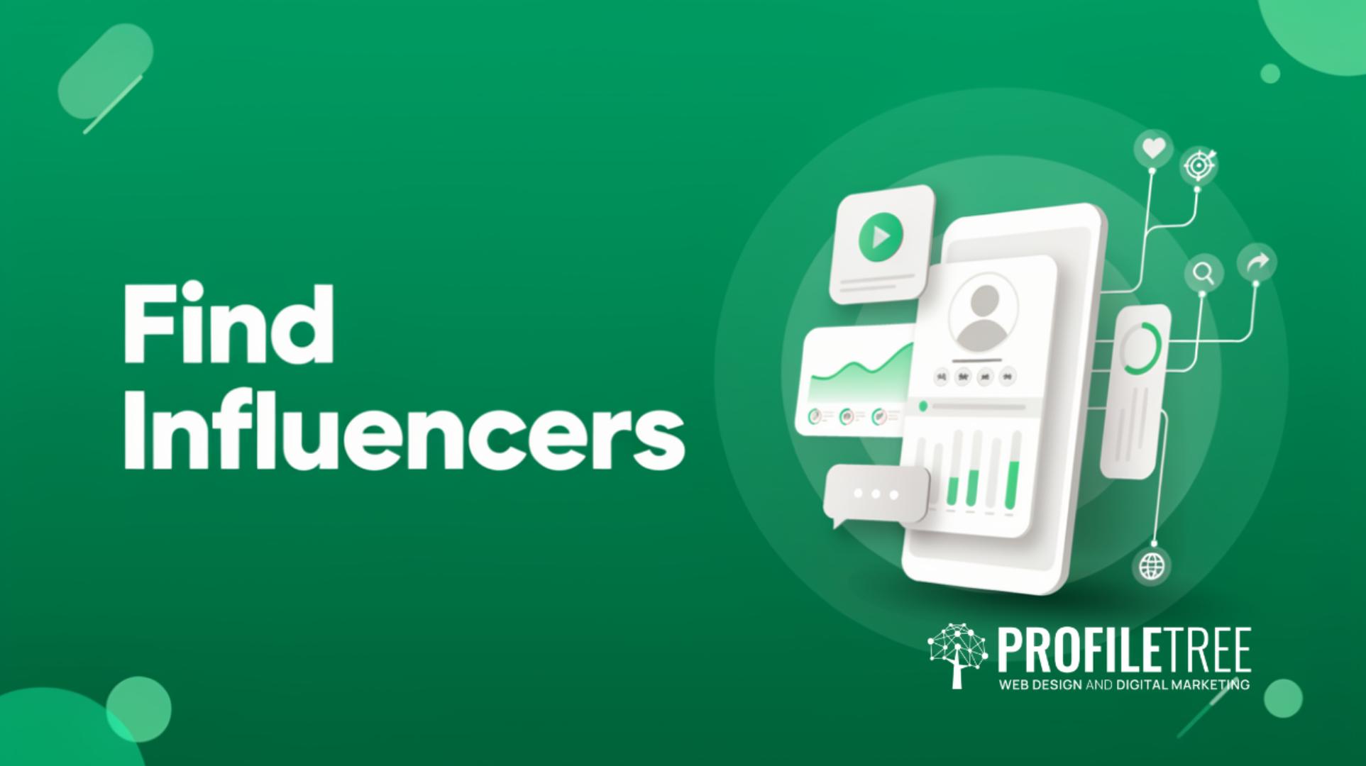 Find Influencers How to Choose the Right Ones