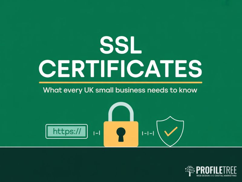 Hero image for SSL certificates guide showing a padlock icon with a secure browser address bar and shield tick graphic with title text reading SSL Certificates What Every UK Small Business Needs to Know