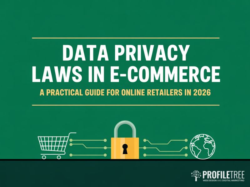 Hero image for data privacy laws in e-commerce guide showing a padlock flanked by a shopping cart and globe representing global privacy obligations with title text reading Data Privacy Laws in E-Commerce A Practical Guide for Online Retailers in 2026