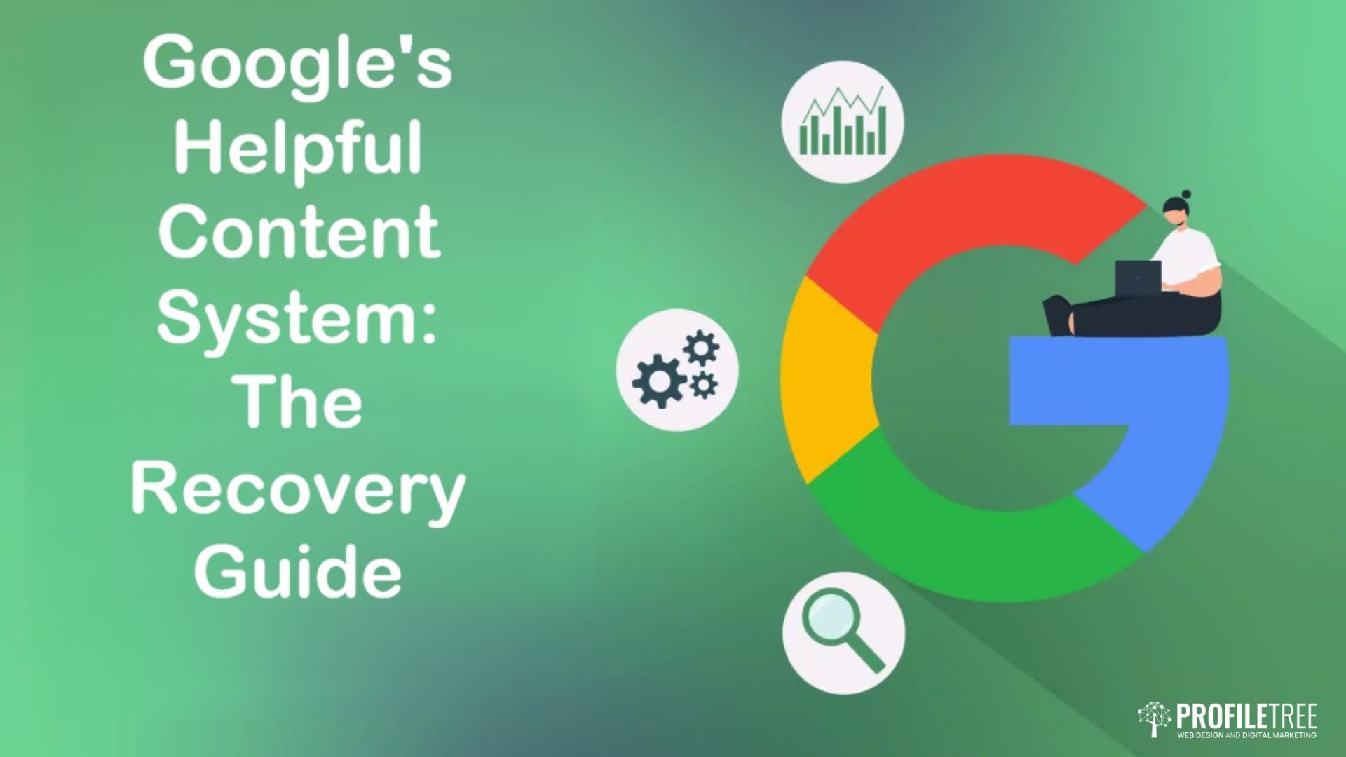 Google's Helpful Content System: The Recovery Guide