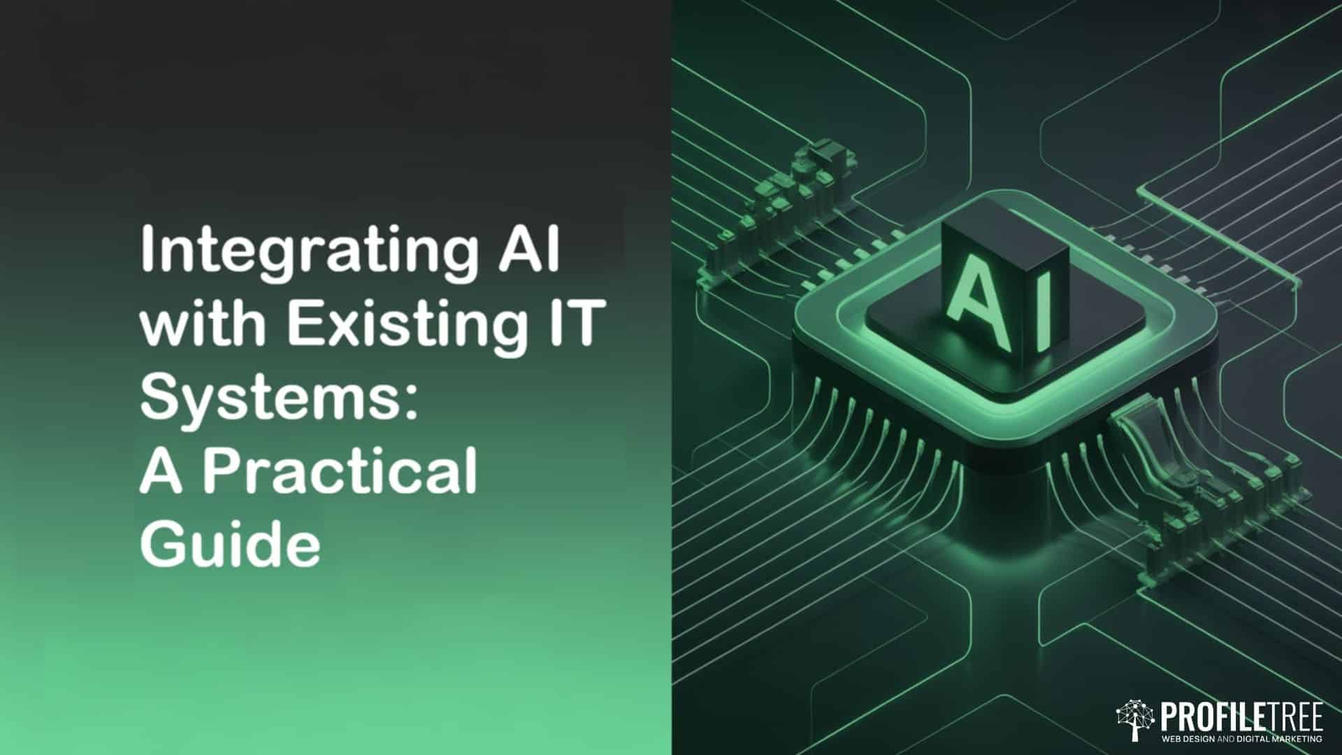 Integrating AI with Existing IT Systems: A Practical Guide