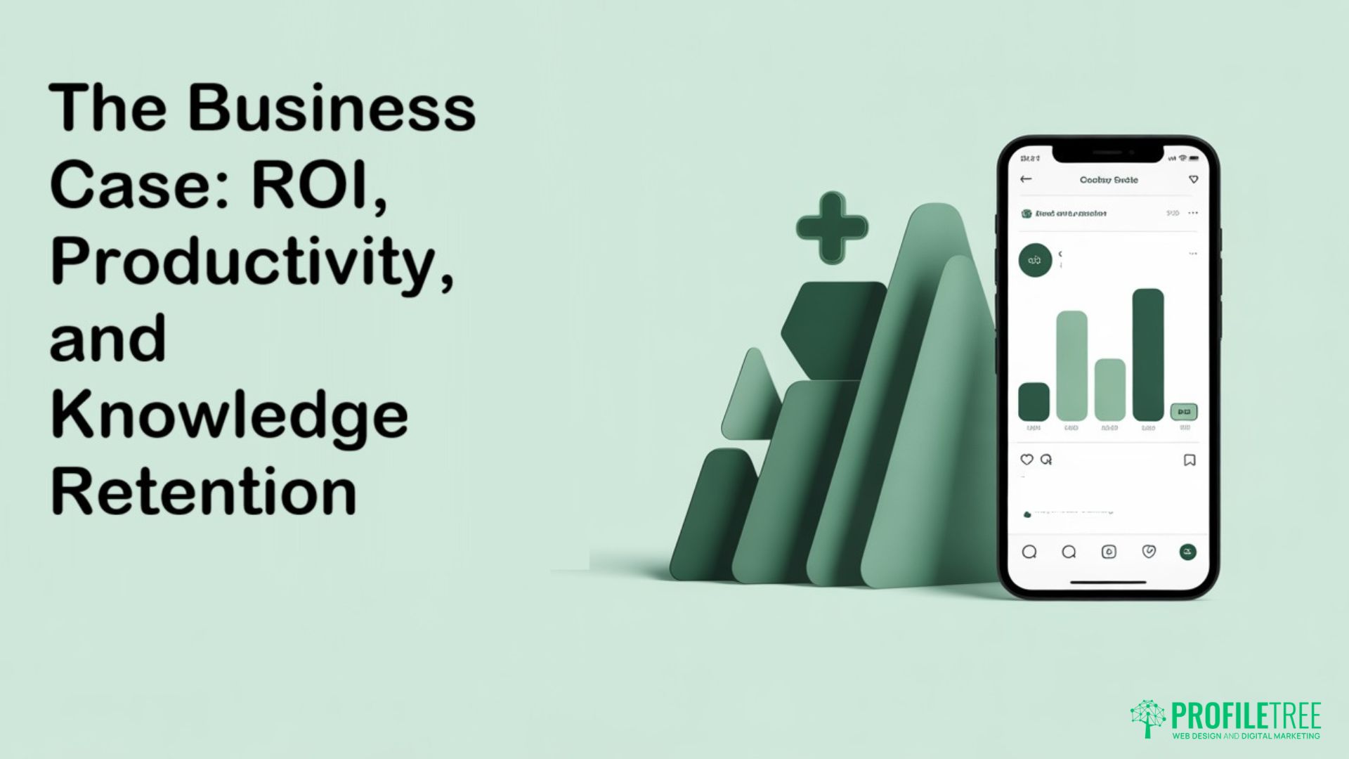 A smartphone displaying a business analytics app is shown beside 3D geometric shapes. Text reads: The Business Case: ROI, Productivity, and Knowledge Retention with a focus on SME Learning Management System. ProfileTree logo appears in the lower right corner.
