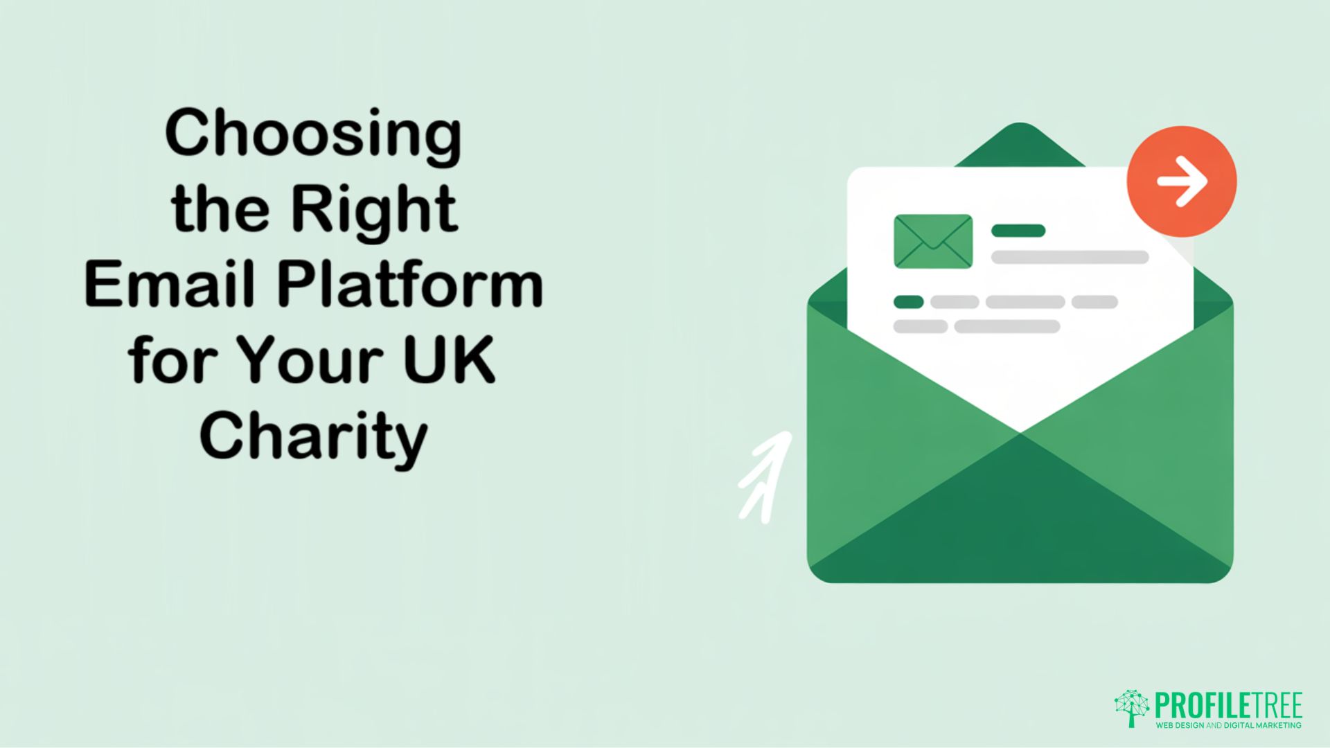 An illustration of an open green envelope with a letter inside, next to the text: Choosing the Right Email Marketing Platform for Your UK Charity. The Profiltree logo appears in the bottom right corner.