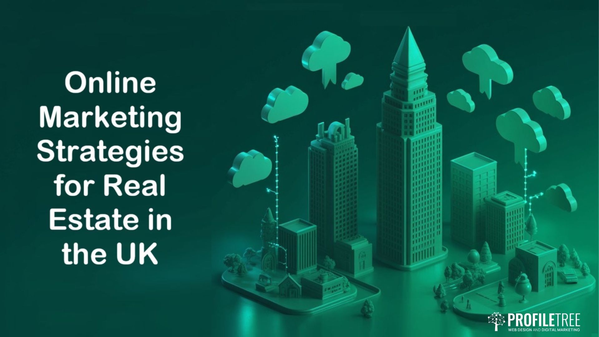 Online Marketing Strategies for Real Estate in the UK