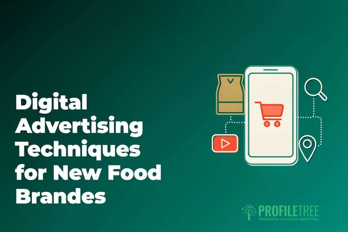 Digital Advertising Techniques for New Food Brands