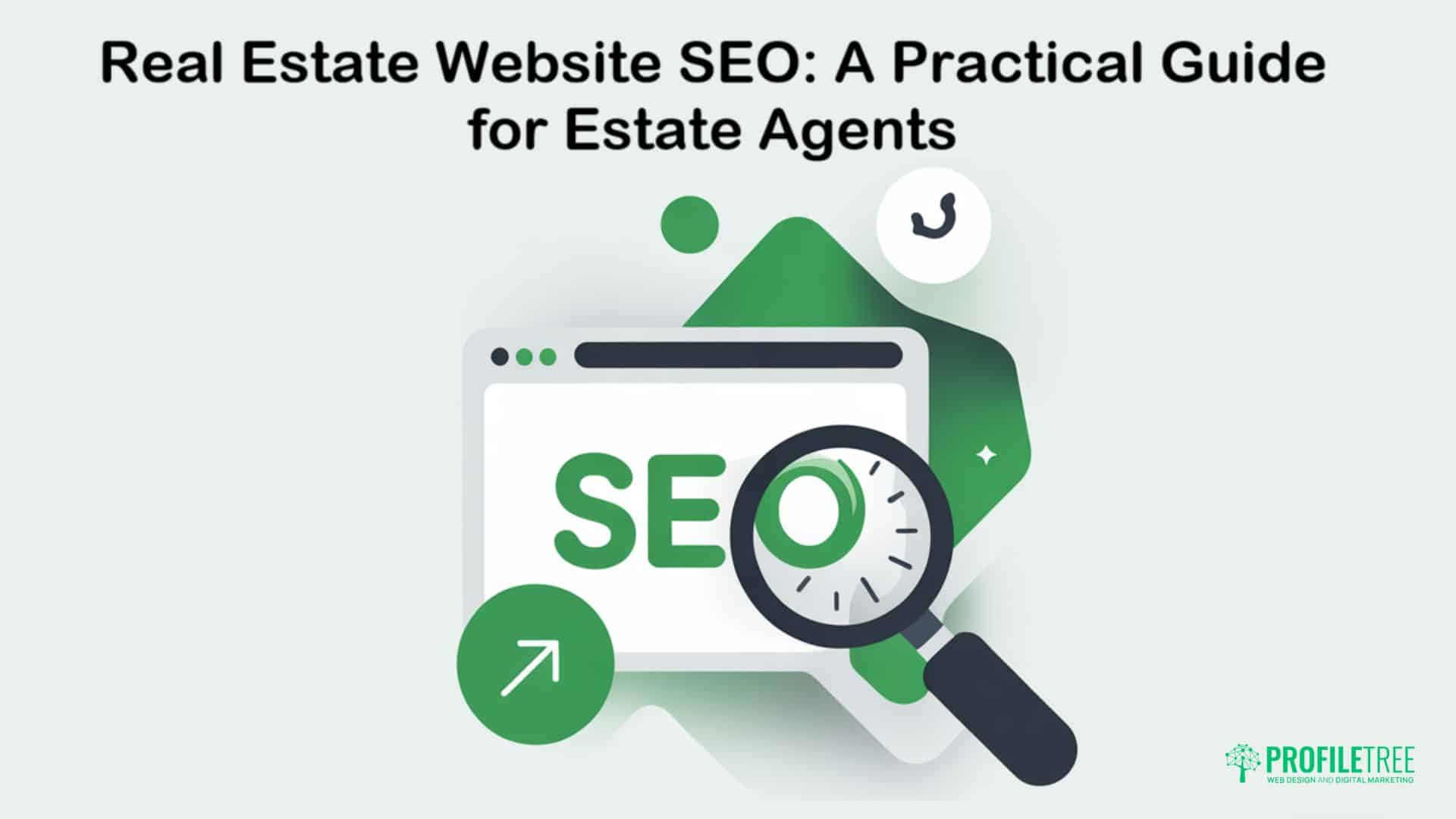 Real Estate Website SEO: A Practical Guide for Estate Agents