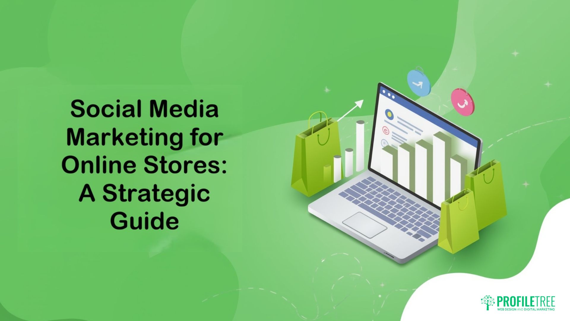 Social Media Marketing for Online Stores: A Strategic Guide