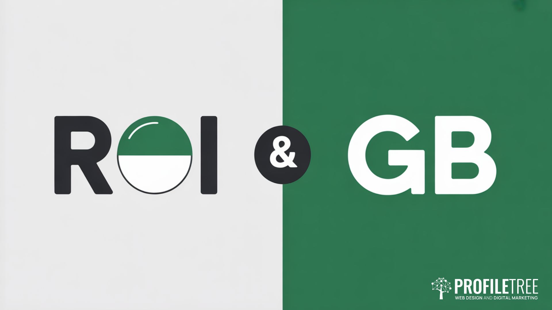 Split background with ROI on the left in black and green, & in a black circle at the centre, and GB in white on a green background to the right—ideal for showcasing Tourism Marketing. PROFILETREE logo appears at the bottom right corner.