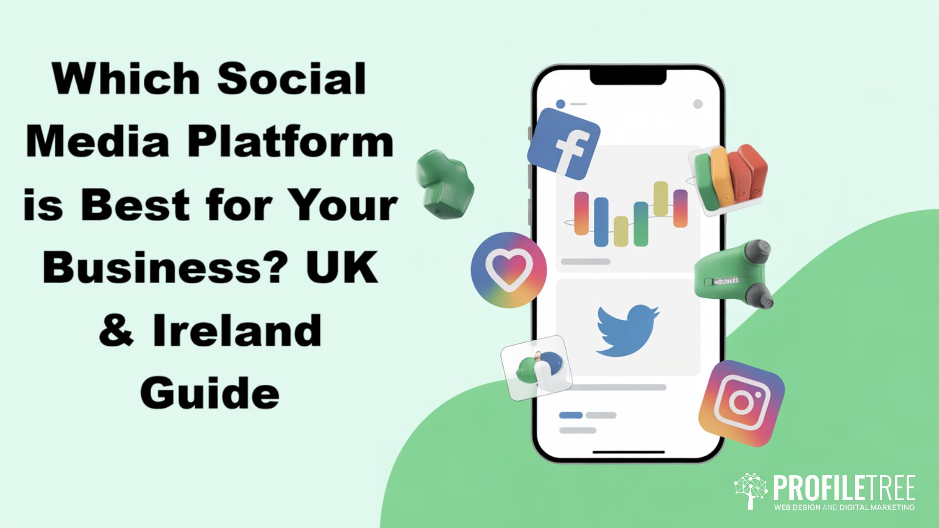 Which Social Media Platform is Best for Your Business? UK & Ireland Guide