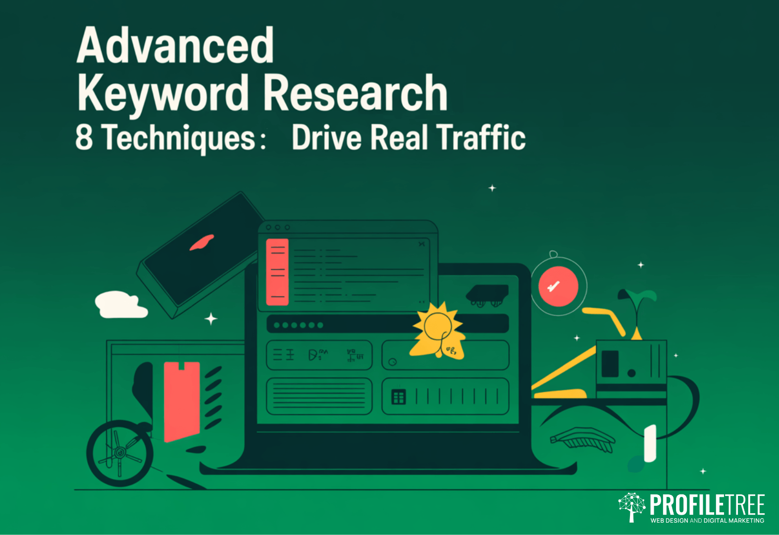 Illustration of a computer, tablet, lightbulb, and plant on a desk. Text reads: Advanced Keyword Research with Ahrefs, 8 Techniques: Drive Real Traffic. ProfileTree logo appears in the bottom right corner.