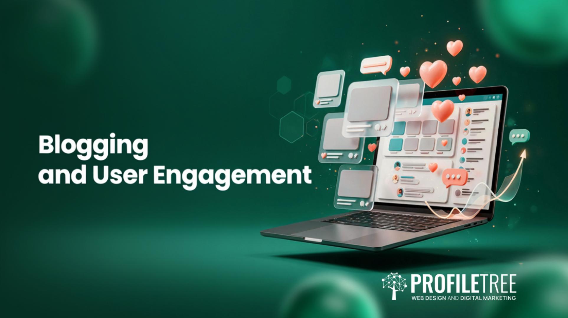Blogging and User Engagement Strategies That Actually Work