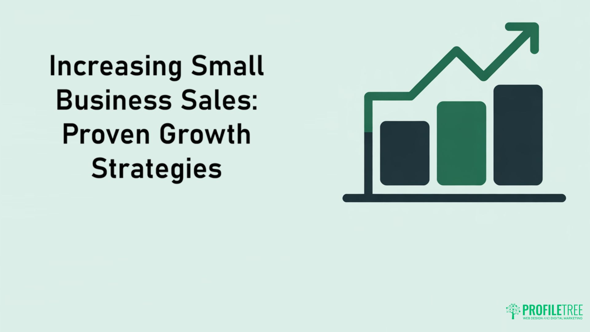 Increasing Sales for Small Business Proven Growth Strategies