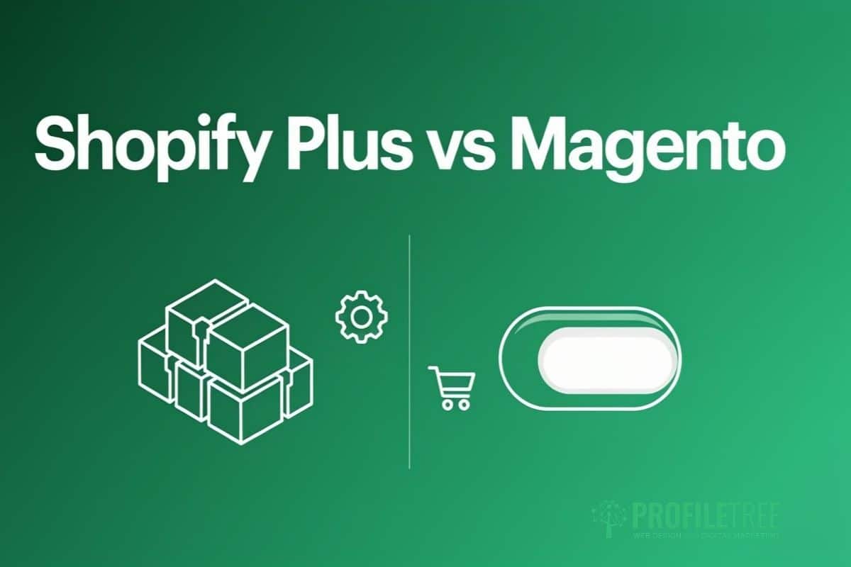 Shopify Plus vs Magento