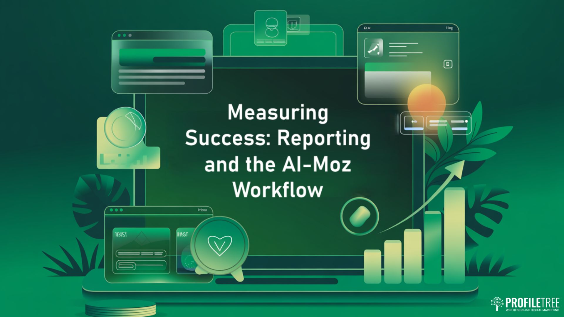 A digital illustration features charts, graphs, and interface icons around the text Measuring Success: Leveraging Moz and SEO Reporting in the AI-Moz Workflow on a dark green background. The ProfileTree logo appears in the bottom right corner.