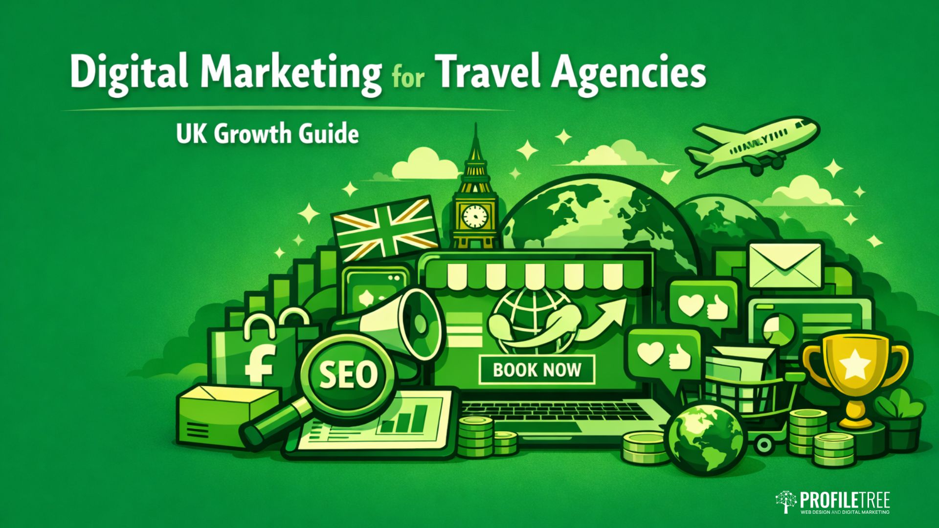 Digital Marketing for Travel Agencies: A UK Growth Guide