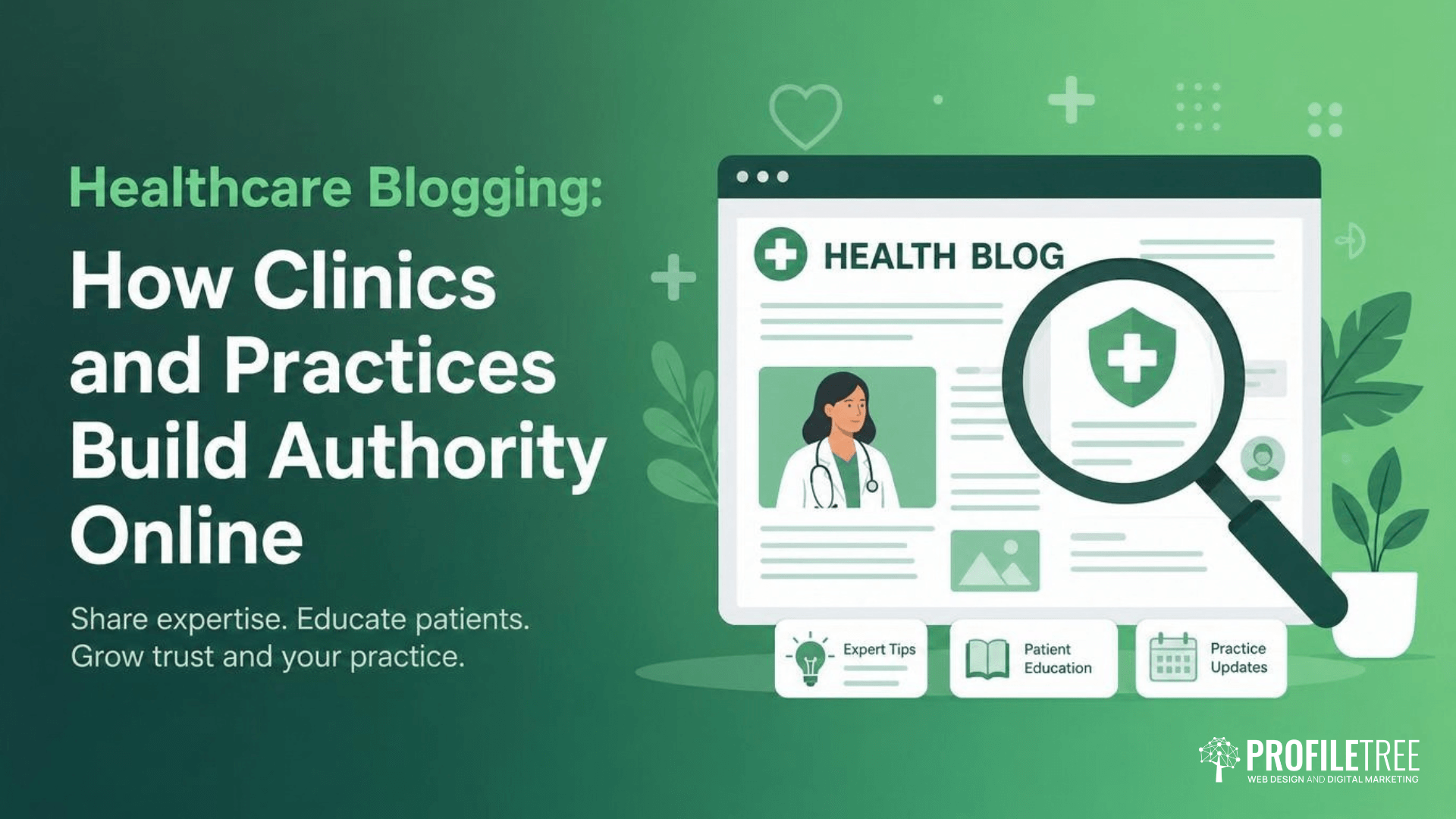 Healthcare Blogging: How Clinics and Practices Build Authority Online