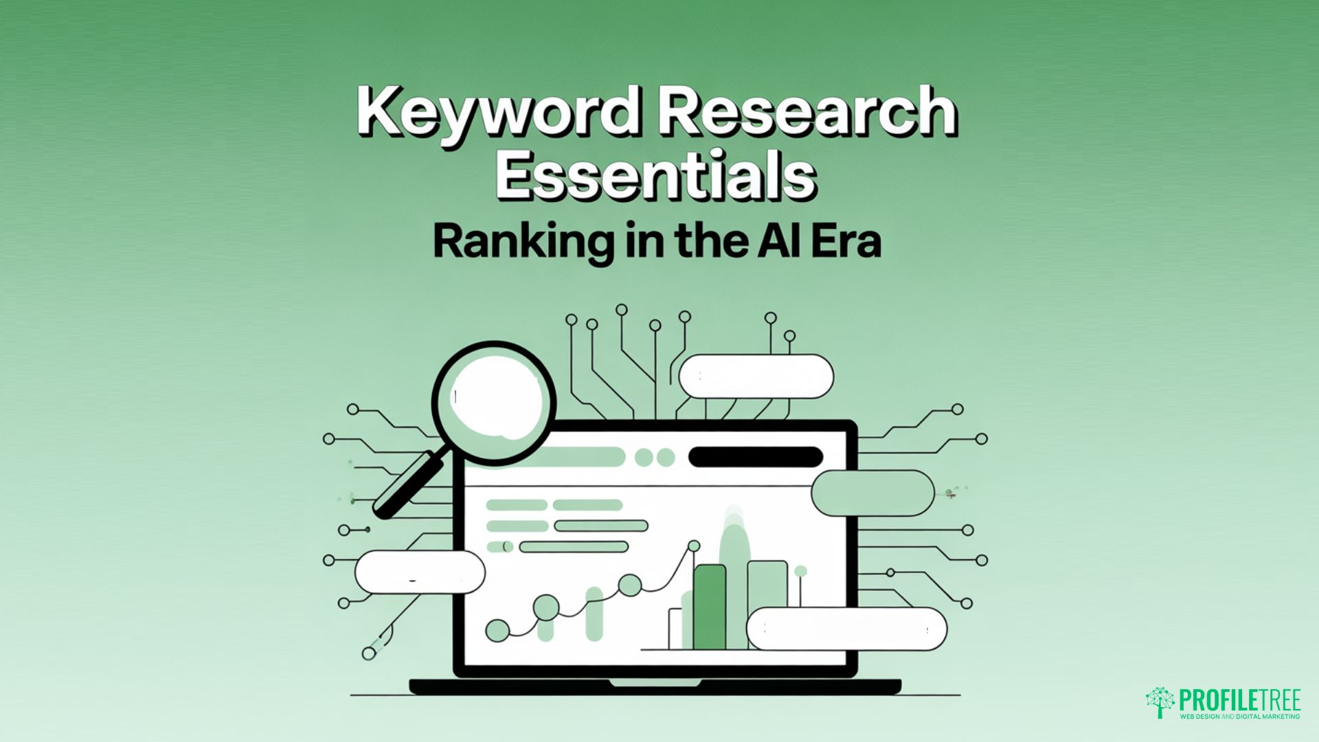 Keyword Research Essentials: Ranking in the AI Era