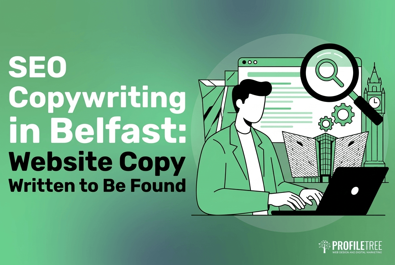 Illustration of a person typing on a laptop with SEO Copywriting icons and SEO Copywriting in Belfast: Website Copy Written to Be Found text, perfect for your service page. Green gradient background with ProfileTree logo in the corner.