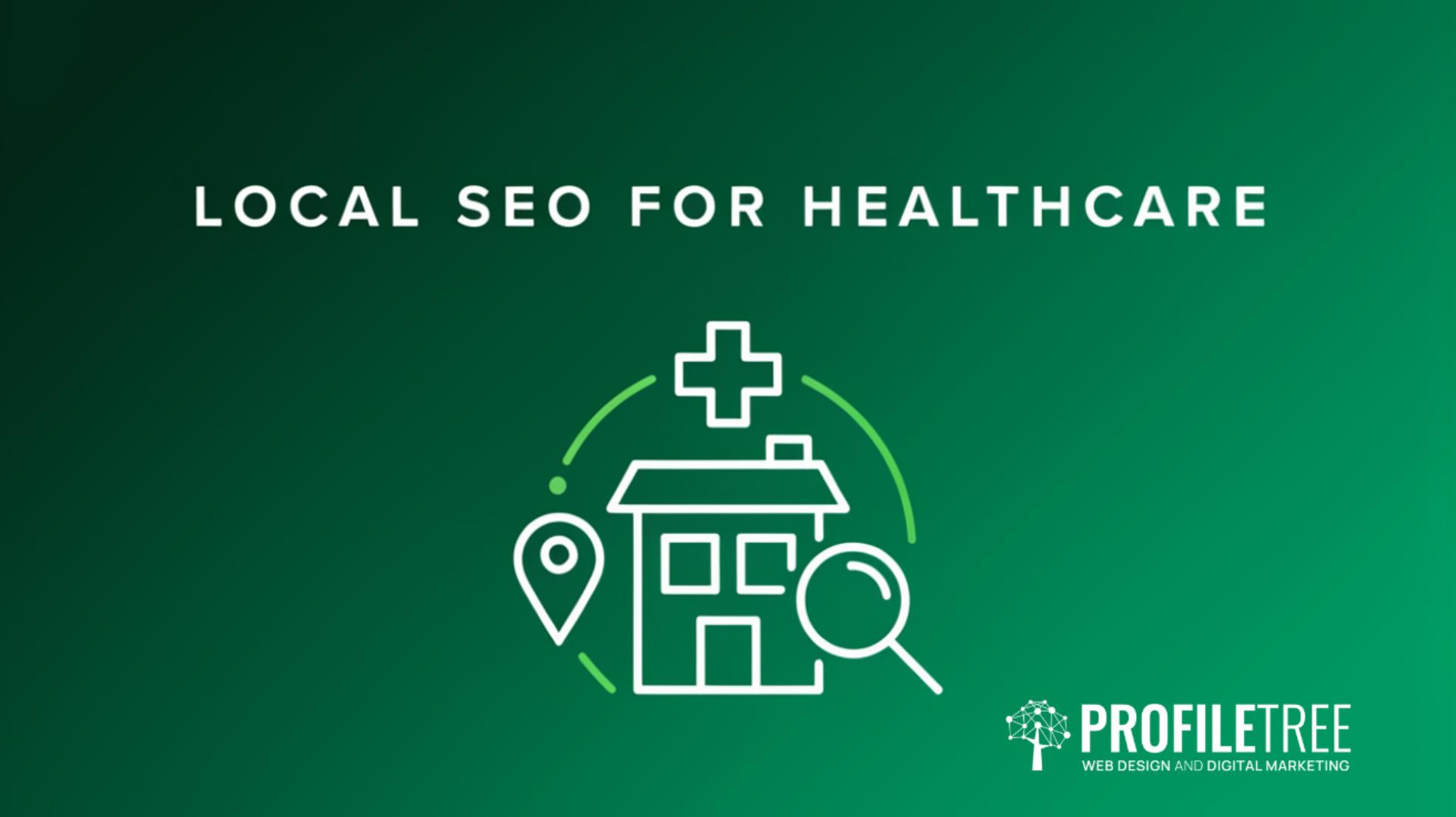 Local SEO for Healthcare Practices in the UK and Ireland