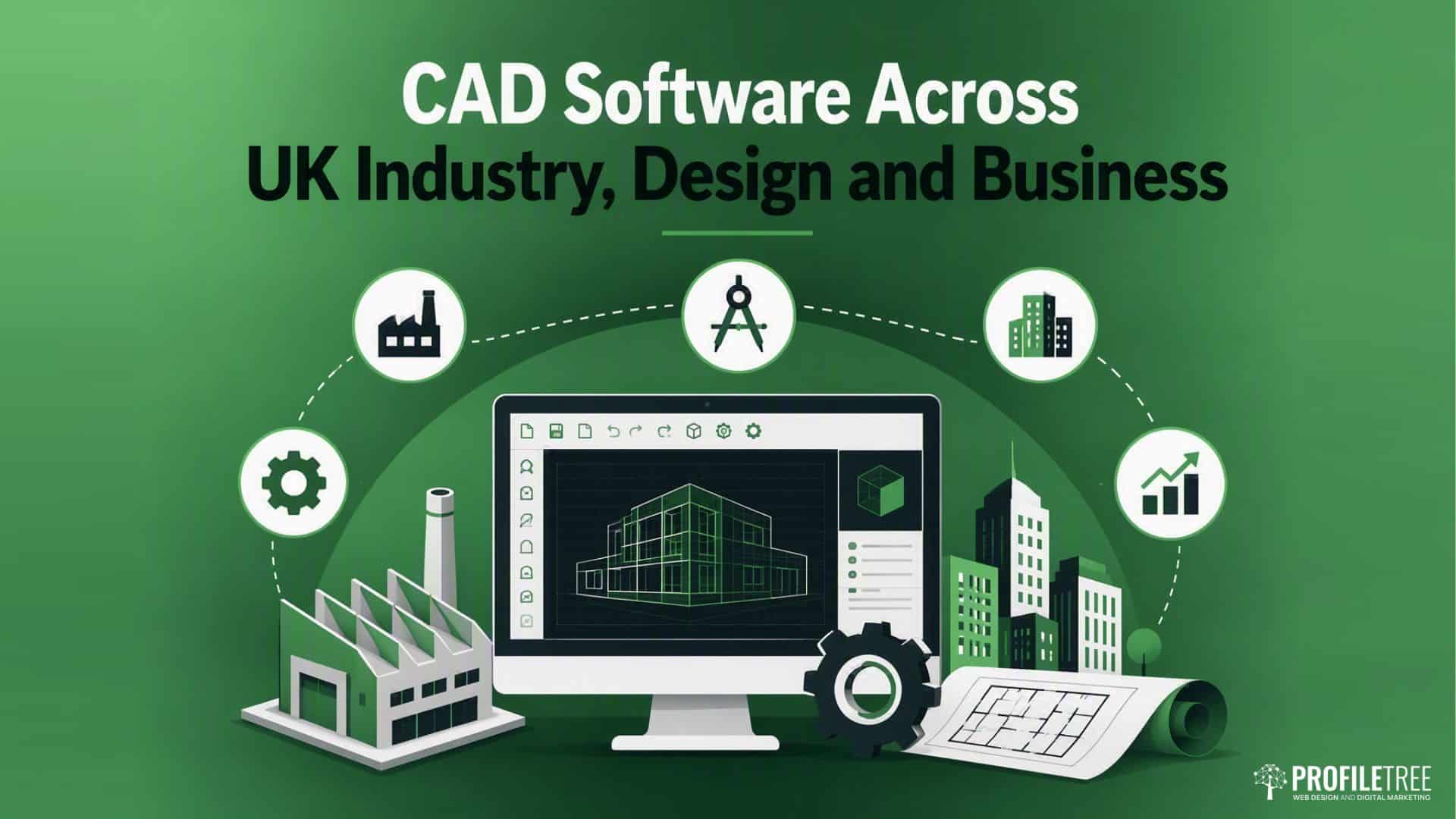 CAD Software Across the UK Industry, Design and Business