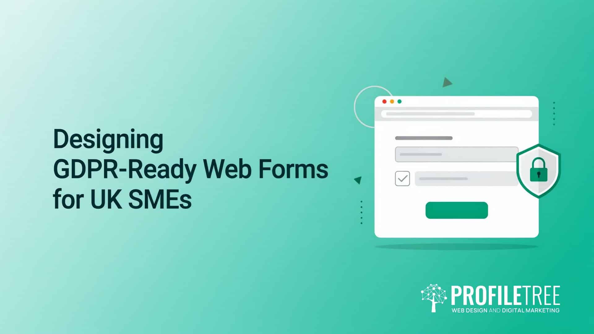 GDPR-Compliant Web Forms, The UK SME Guide