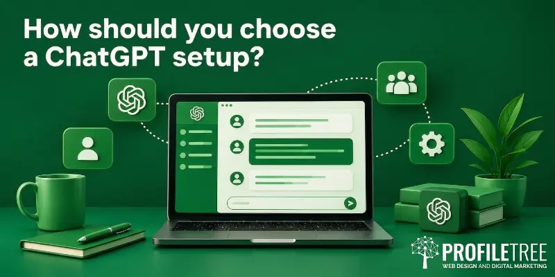 A laptop displays a ChatGPT chat interface, surrounded by icons of users and the distinctive ChatGPT logo. The text reads: How should you choose a ChatGPT set-up? The ProfileTree logo is positioned at the bottom right.