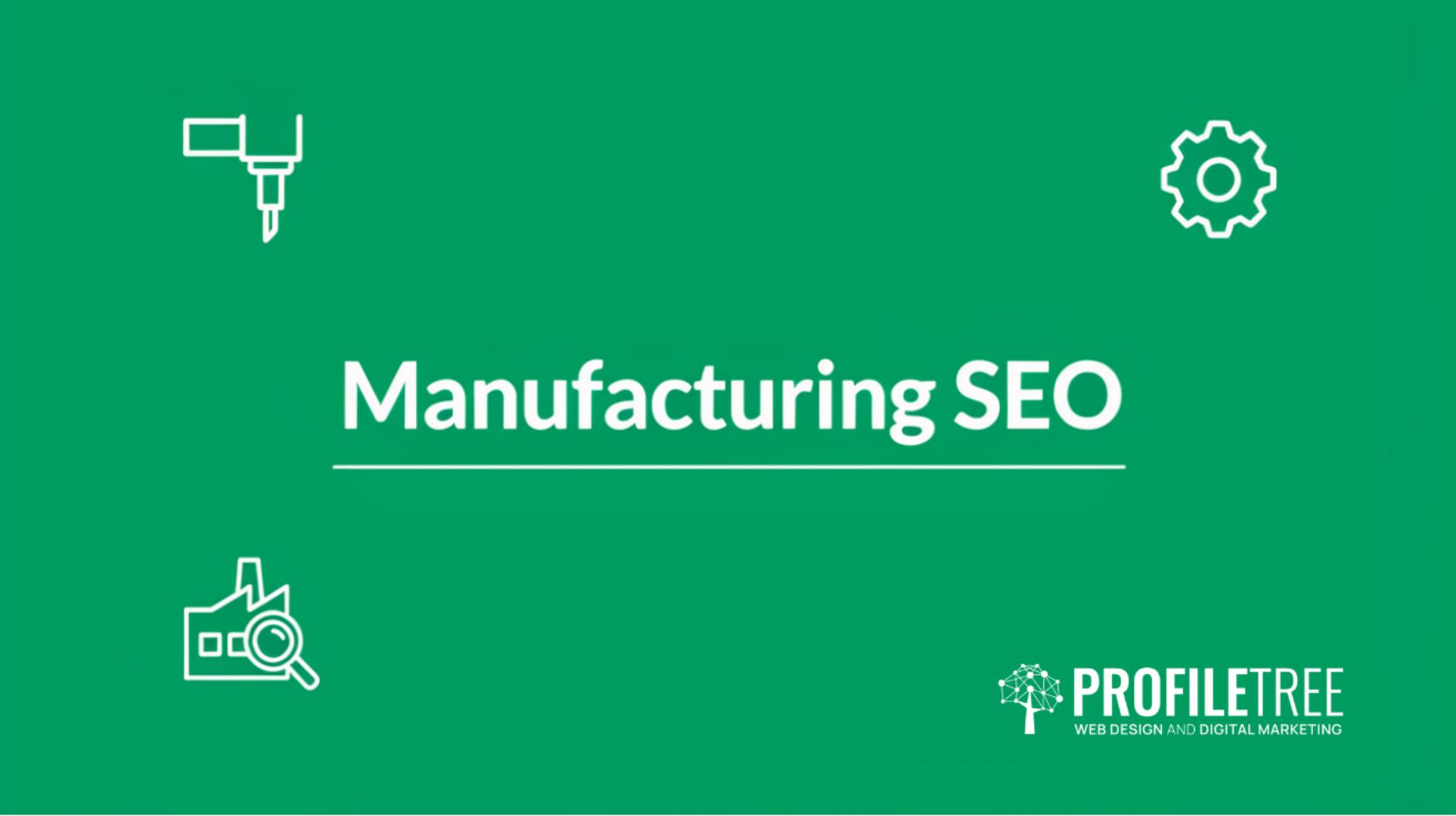 Manufacturing SEO Generating B2B Leads for Industrial Firms