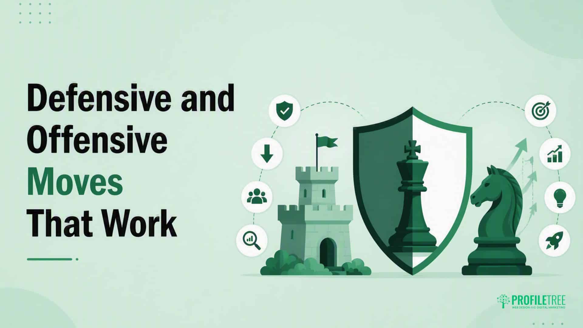 Illustration of chess pieces, a castle, and a shield with text: Defensive and Offensive Moves That Work. Icons of charts and arrows appear on the right, suggesting strategies for marketing in recession or other business challenges. Green colour scheme, with the ProfileTree logo in the corner.