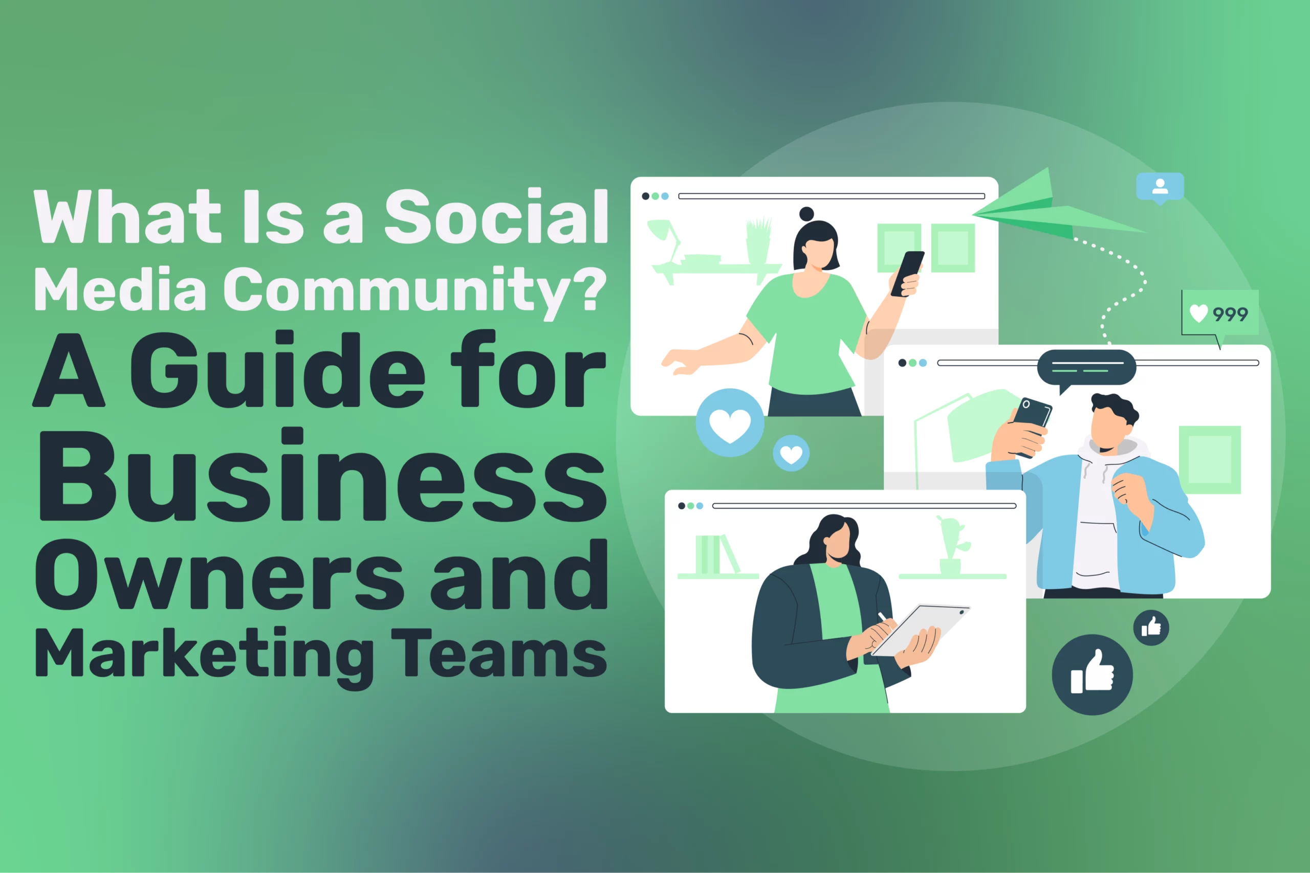 Text reads, What Is a Social Media Community? A Guide for Business Owners and Marketing Teams, with illustrated people using phones, tablets, and computers to connect as part of a vibrant social media community. Social media icons are displayed on a green gradient background.