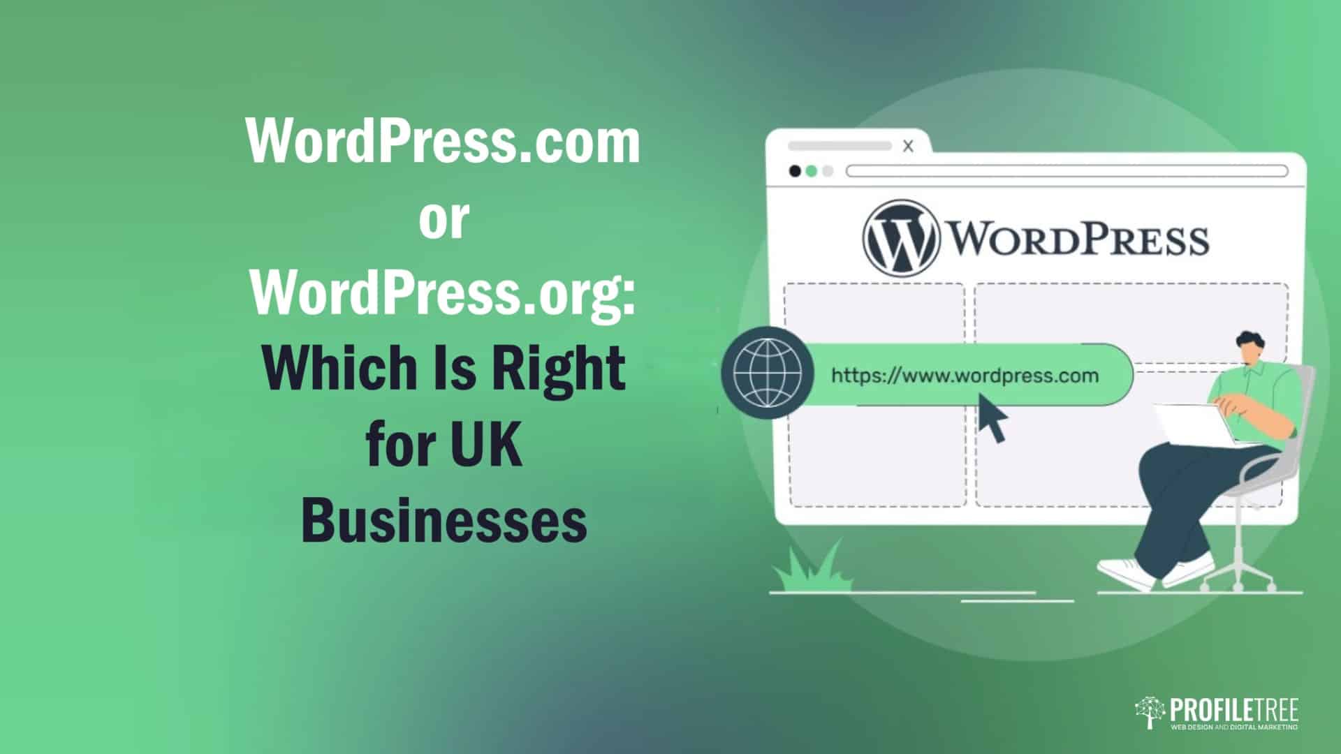 WordPress.com or WordPress.org: Which Is Right for UK Businesses