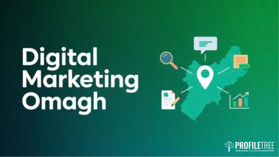 Text Digital Marketing Omagh appears beside icons of a map, magnifying glass, chat bubbles, document, and graph—all representing key aspects of digital marketing—on a green gradient background. The ProfileTree logo is at the bottom right-hand corner.