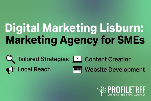 Digital Marketing Lisburn: Marketing Agency for SMEs