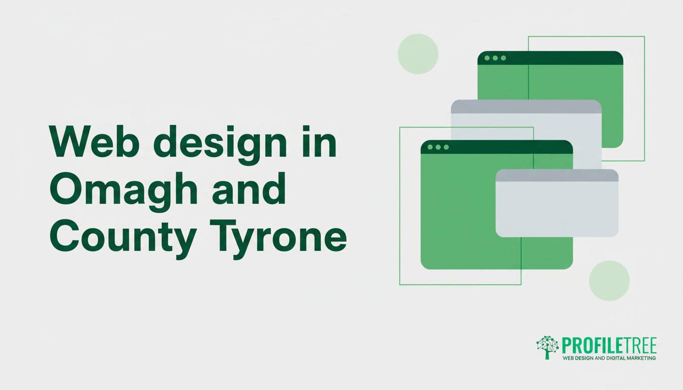 ProfileTree logo and browser window icons beside text for web design Omagh and County Tyrone, promoting local services for Omagh businesses.